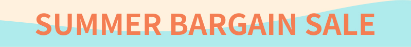 SUMMER BARGAIN SALE20％OFF